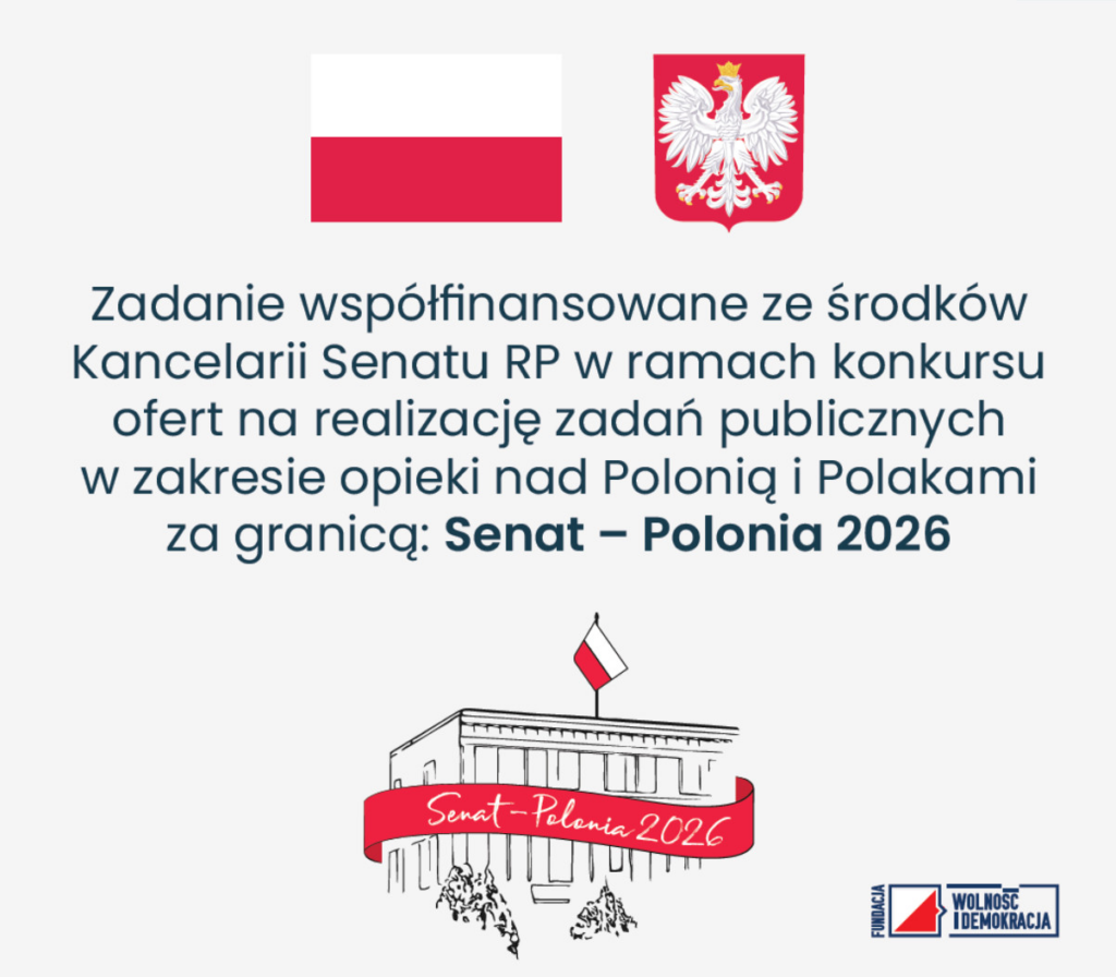 Zadanie współfinansowane ze środków Kancelarii Senatu RP w ramach konkursu ofert na realizację zadań publicznych w zakresie opieki nad Polonią i Polakami za granicą "Senat – Polonia 2026".
